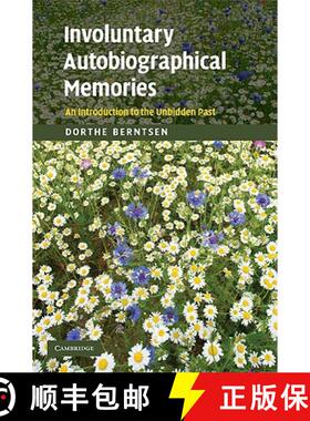 【3-4周达】Involuntary Autobiographical Memories: An Introduction to the Unbidden Past [9780521866163]