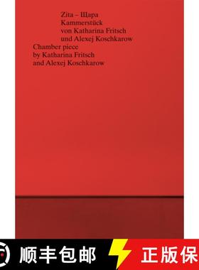【3-4周达】Katharina Fritsch and Alexej Koschkarow: Zita, Shchara [9783906315065]