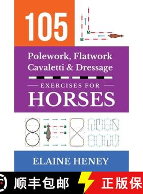 【3-4周达】105 Polework, Flatwork, Cavaletti & Dressage Exercises for Horses [9781917234665]