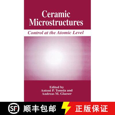 【3-4周达】Ceramic Microstructures: Control at the Atomic Level [9781461374626]