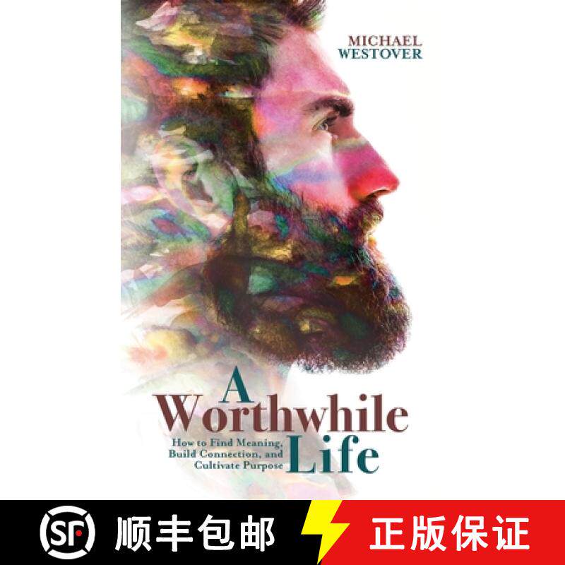 预订 A Worthwhile Life: How to Find Meaning, Build Connection, and Cultivate Purpose [9798986793405]