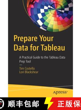 【3-4周达】Prepare Your Data for Tableau : A Practical Guide to the Tableau Data Prep Tool [9781484254967]
