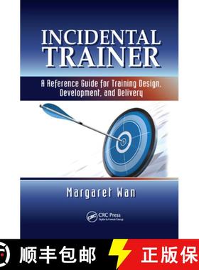【3-4周达】Incidental Trainer: A Reference Guide for Training Design, Development, and Delivery [9780367379162]