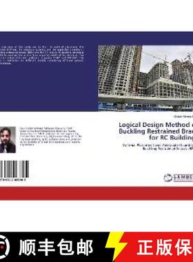 预订 Logical Design Method of Buckling Restrained Brace for RC Buildings [9786202063265]