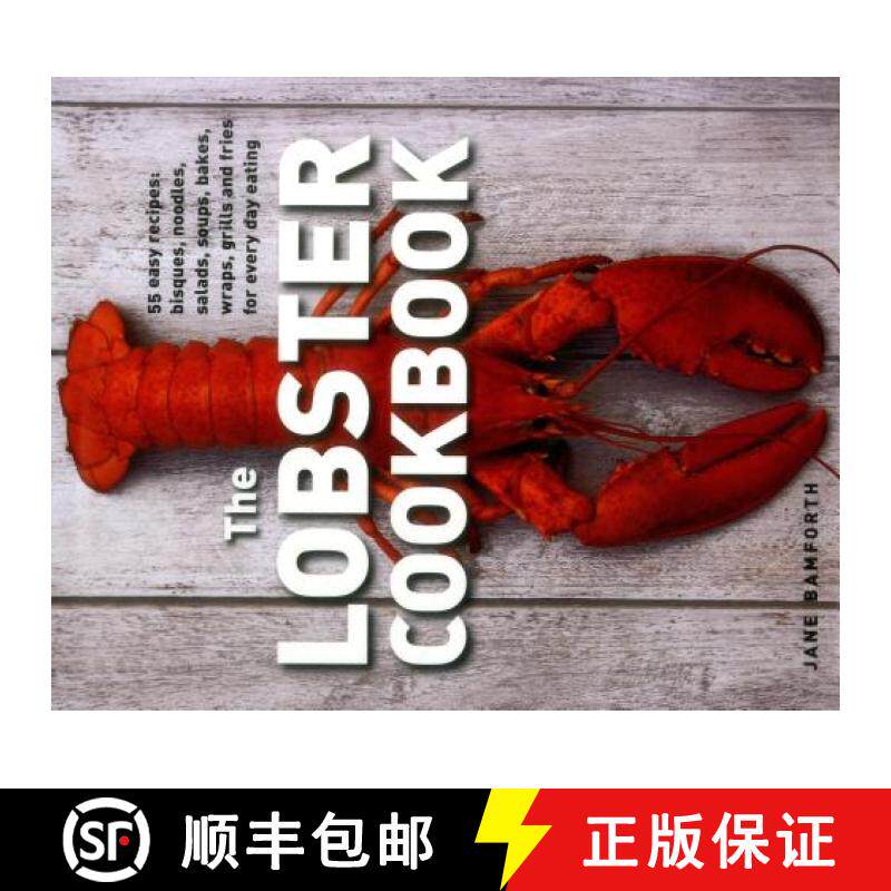 【3-4周达】The Lobster Cookbook: 55 Easy Recipes: Bisques, Noodles, Salads, Soups, Bakes, Wraps, Gril... [9780754831549]