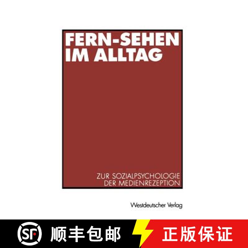 【3-4周达】Fern-Sehen im Alltag : Zur Sozialpsychologie der Medienrezeption [9783531135892]