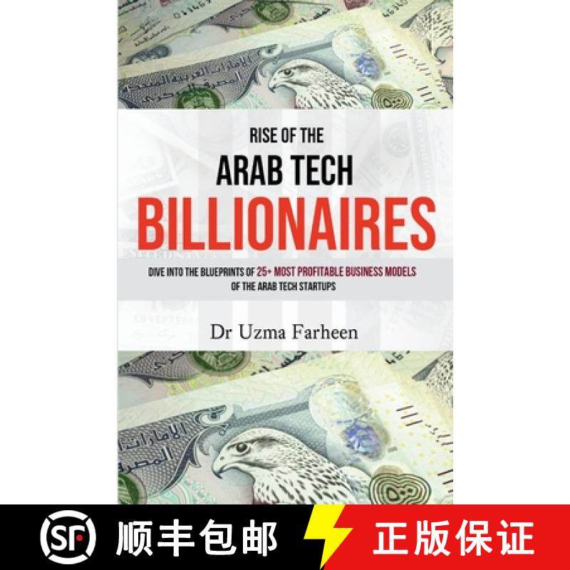 【3-4周达】Rise of the Arab Tech Billionaires: Dive into the Blueprints of 25+ Most Profitable Busine... [9798891701243]