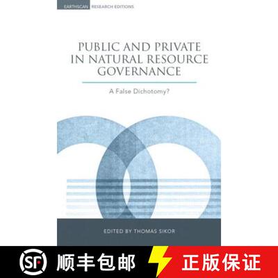 【3-4周达】精装 Public and Private in Natural Resource Governance: A False Dichotomy? [9781844075256]
