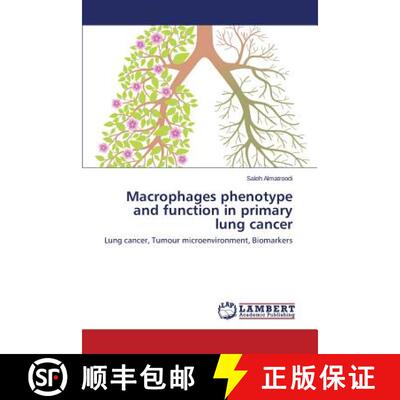 预订 Macrophages phenotype and function in primary lung cancer [9783659795879]