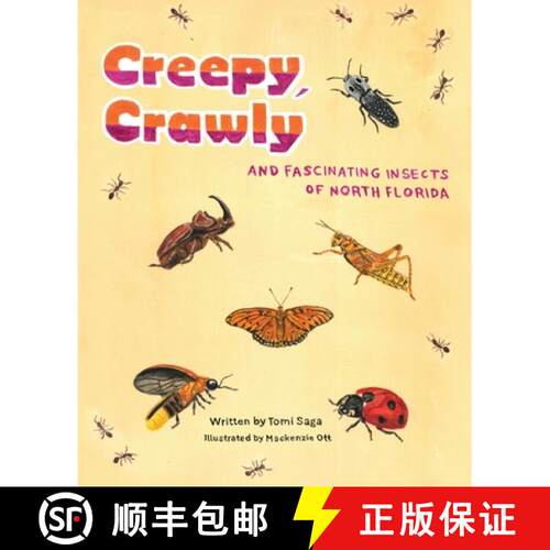 【3-4周达】Creepy, Crawly and Fascinating Insects of North Florida [9798990149007]