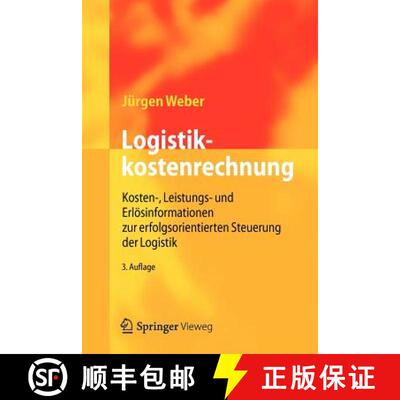 【3-4周达】Logistikkostenrechnung : Kosten-, Leistungs- und Erlösinformationen zur erfolgsorientiert... [9783642251726]
