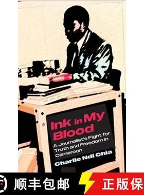 【3-4周达】Ink in My Blood: A Journalist's Fight for Truth and Freedom in Cameroon [9789956554942]