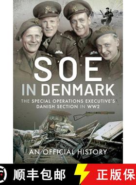 【3-4周达】SOE in Denmark: The Special Operations Executive's Danish Section in Ww2 [9781399015042]