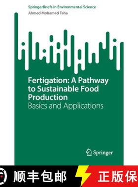 【3-4周达】Fertigation: A Pathway to Sustainable Food Production: Basics and Applications [9783031055959]
