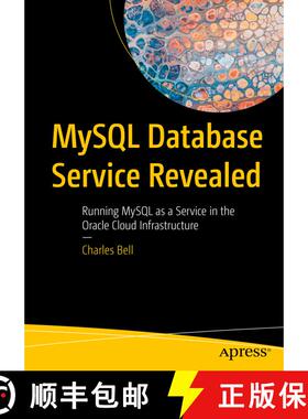 【3-4周达】MySQL Database Service Revealed : Running MySQL as a Service in the Oracle Cloud Infrastru... [9781484289440]