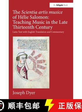 【3-4周达】The Scientia Artis Musice of Hélie Salomon: Teaching Music in the Late Thirteenth Century... [9781032241937]