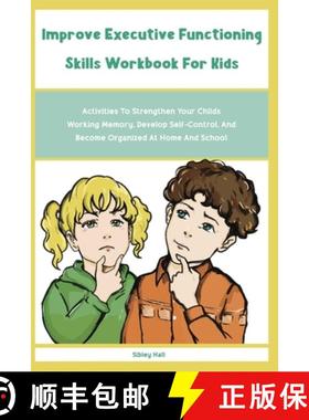 【3-4周达】Improve Executive Functioning Skills Workbook For Kids: Activities To Strengthen Your Chil... [9789343996393]