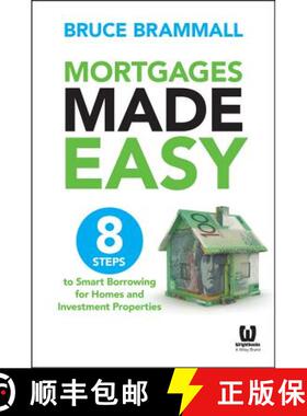 【3-4周达】Mortgages Made Easy: 8 Steps To Smart Borrowing For Homes And Investment Properties [Wiley... [9780730316565]