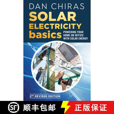 【3-4周达】Solar Electricity Basics - Revised and Updated 2nd Edition : Powering Your Home or Office ... [9780865719255]