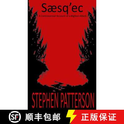 【3-4周达】Saesq'ec: A Controversial Account of a Bigfoot Attack [9780692461907]