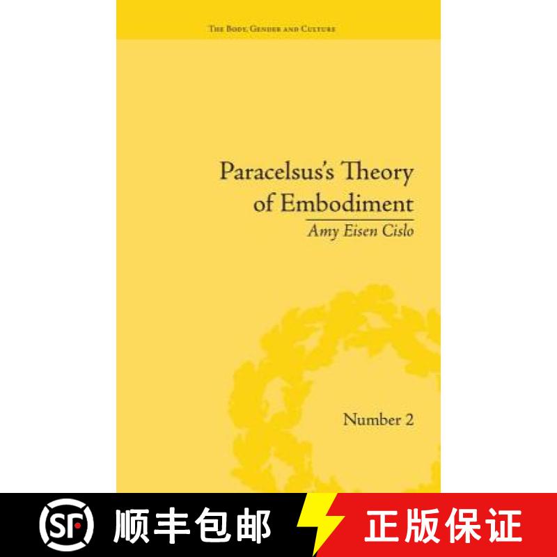 【3-4周达】Paracelsus's Theory of Embodiment : Conception and Gestation in Early Modern Europe [9781138663824]