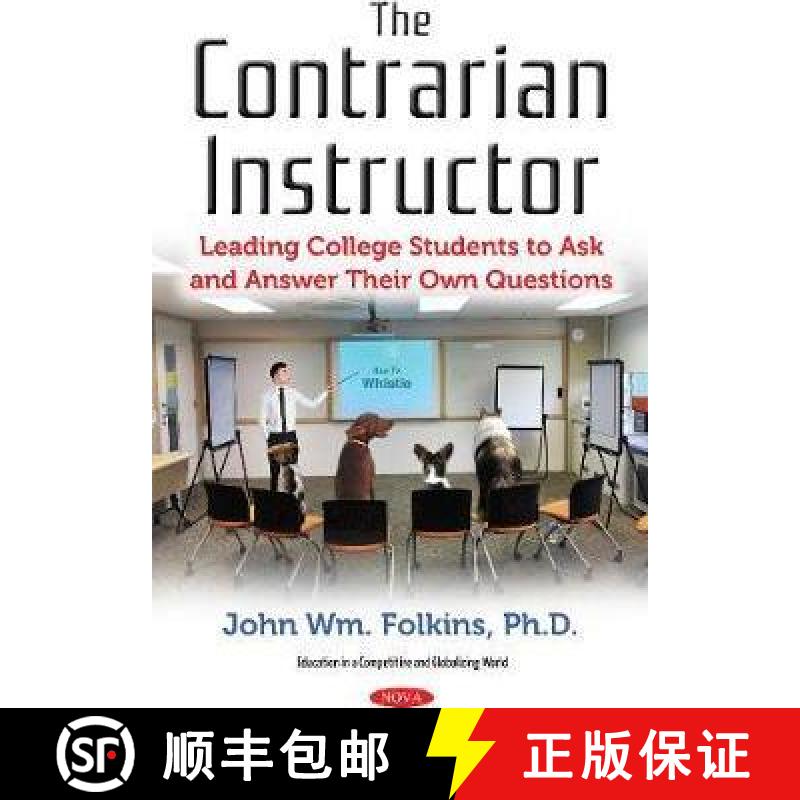 【3-4周达】The Contrarian Instructor: Leading College Students to Ask and Answer Their Own Questions [9781536110364]