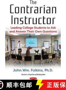 【3-4周达】The Contrarian Instructor: Leading College Students to Ask and Answer Their Own Questions [9781536110364]