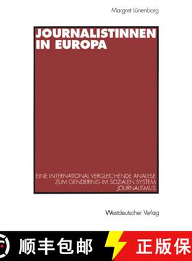 【3-4周达】Journalistinnen in Europa : Eine international vergleichende Analyse zum Gendering im sozi... [9783531129150]