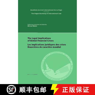预订 精装 The Legal Implications of Global Financial Crises / Les Implications Juridiques Des Crises ... [9789004373709]