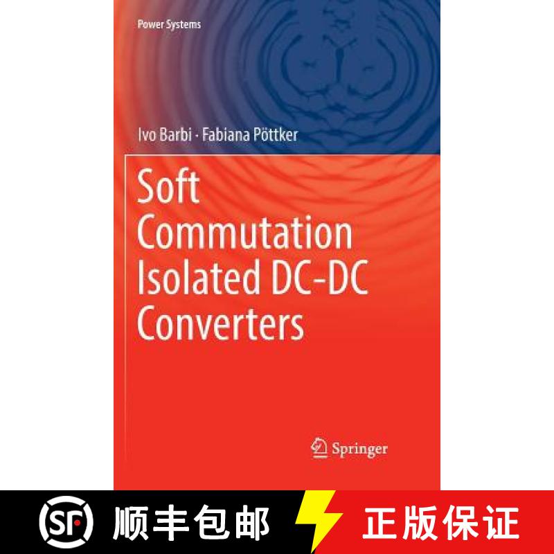 【3-4周达】Soft Commutation Isolated DC-DC Converters [9783030071486]