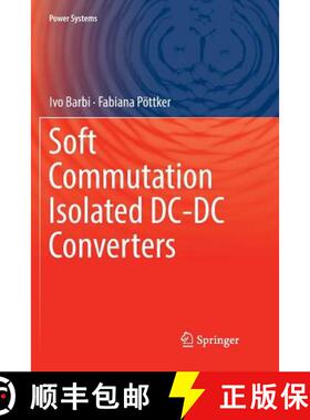 【3-4周达】Soft Commutation Isolated DC-DC Converters [9783030071486]
