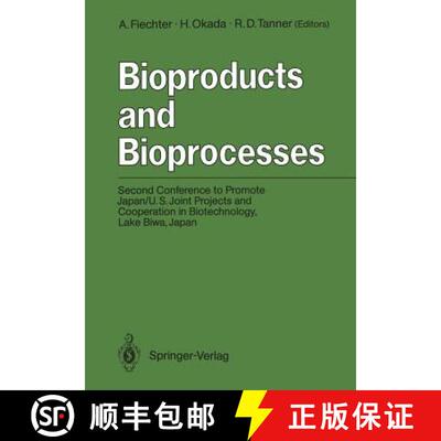 【3-4周达】Bioproducts and Bioprocesses: Second Conference to Promote Japan/U.S. Joint Projects and C... [9783642742293]