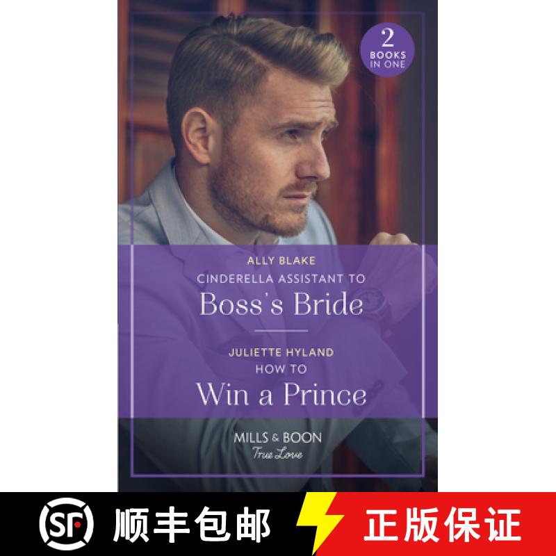 【3-4周达】Cinderella Assistant To Boss's Bride / How To Win A Prince: Cinderella Assistant to Boss's... [9780263306590]
