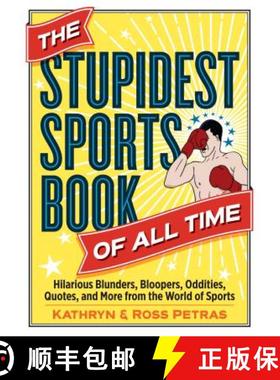 【3-4周达】The Stupidest Sports Book of All Time: Hilarious Blunders, Bloopers, Oddities, Quotes, and... [9780761189985]