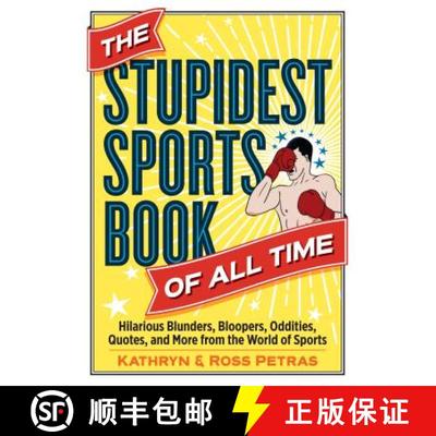 【3-4周达】The Stupidest Sports Book of All Time: Hilarious Blunders, Bloopers, Oddities, Quotes, and... [9780761189985]