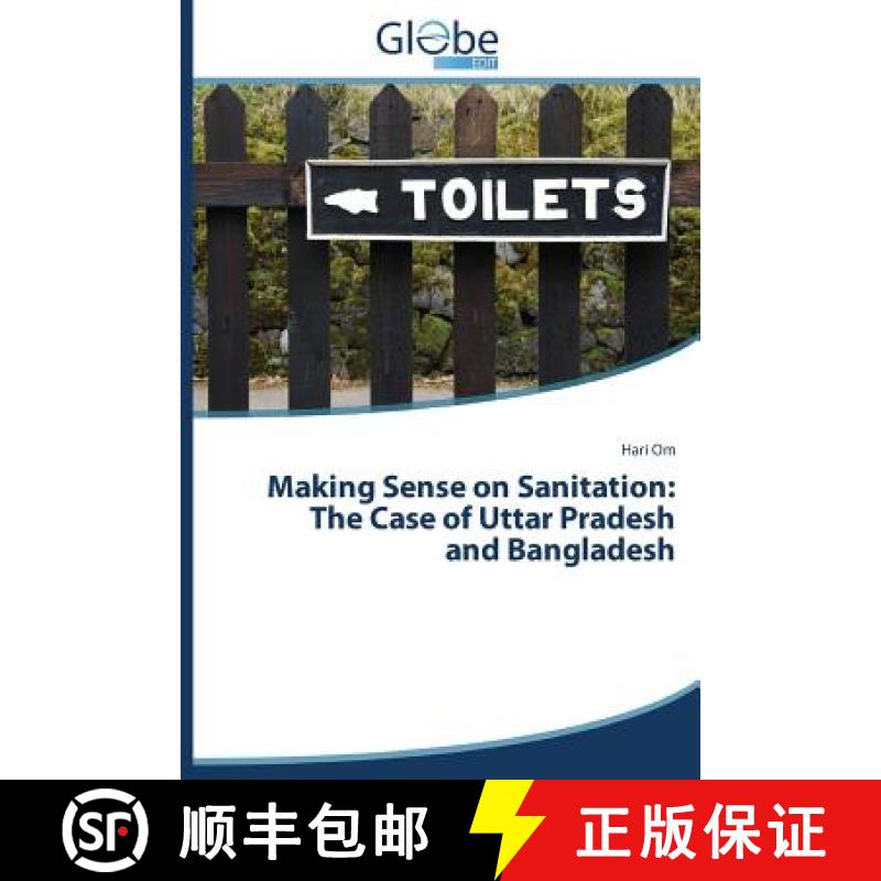预订 Making Sense on Sanitation: The Case of Uttar Pradesh and Bangladesh [9783639495317]
