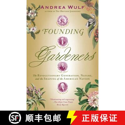 【3-4周达】Founding Gardeners: The Revolutionary Generation, Nature, and the Shaping of the American ... [9780307390684]
