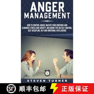 【3-4周达】Anger Management: How to Control Anger, Master Your Emotions, and Eliminate Stress and Anx... [9781647482541]