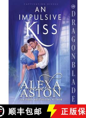 【3-4周达】An Impulsive Kiss: A Regency Historical Romance [9781967169221]