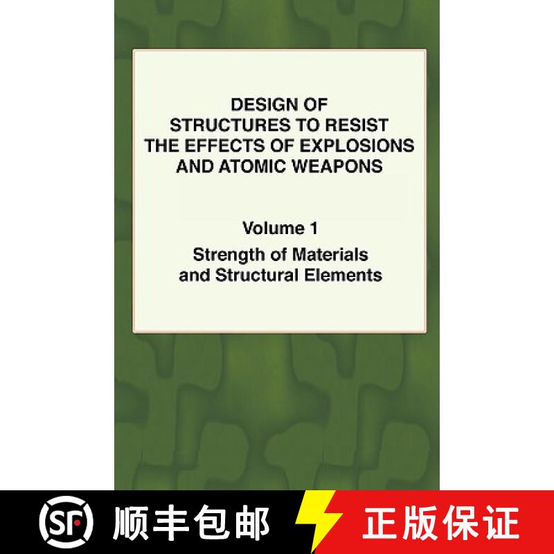 【3-4周达】Design of Structures to Resist the Effects of Explosions & Atomic Weapons - Vol.1 Strength... [9781934939024]
