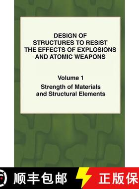 预订 Design of Structures to Resist the Effects of Explosions & Atomic Weapons - Vol.1 Strength of Ma... [9781934939024]