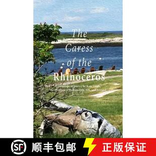 【3-4周达】The Caress of the Rhinoceros: a collection of poetry by Kate Leigh, the children of Portsm... [9781944393885]