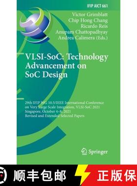 【3-4周达】VLSI-SoC: Technology Advancement on SoC Design: 29th IFIP WG 10.5/IEEE International Confe... [9783031168178]