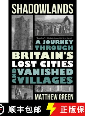 【3-4周达】Shadowlands - A Journey Through Britain's Lost Cities and Vanished Villages [9781324064497]