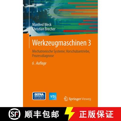 【3-4周达】Werkzeugmaschinen 3 : Mechatronische Systeme, Vorschubantriebe, Prozessdiagnose (6. Aufl. ... [9783642387463]