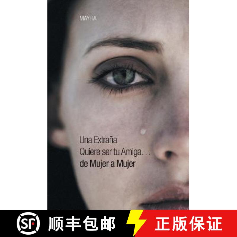 【3-4周达】Una Extrana Quiere Ser Tu Amiga...de Mujer a Mujer [9781463376284]