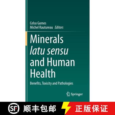 【3-4周达】Minerals latu sensu and Human Health : Benefits, Toxicity and Pathologies [9783030657055]
