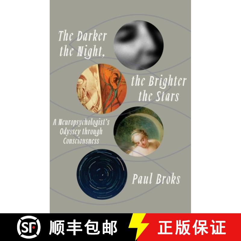 【4周达】The Darker the Night, the Brighter the Stars: A Neuropsychologist's Odyssey Through Consciou... [9780307985798]