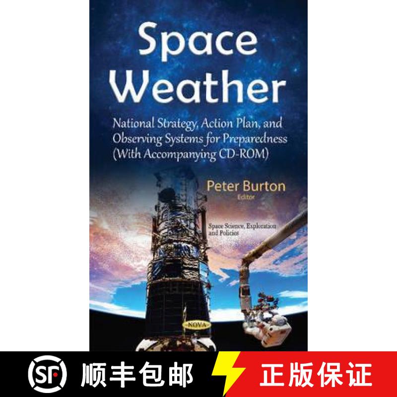 【3-4周达】Space Weather: National Strategy, Action Plan, and Observing Systems for Preparedness (wit... [9781634844406]
