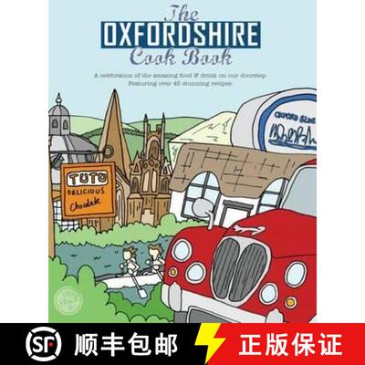 【3-4周达】Oxfordshire Cook Book: Celebrating the Amazing Food & Drink on Our Doorstep [9781910863084]